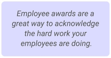 image with text - Employee awards are a great way to acknowledge the hard work your employees are doing.