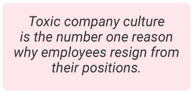 image with text - toxic company culture is the number one reason why employees resign from their positions.