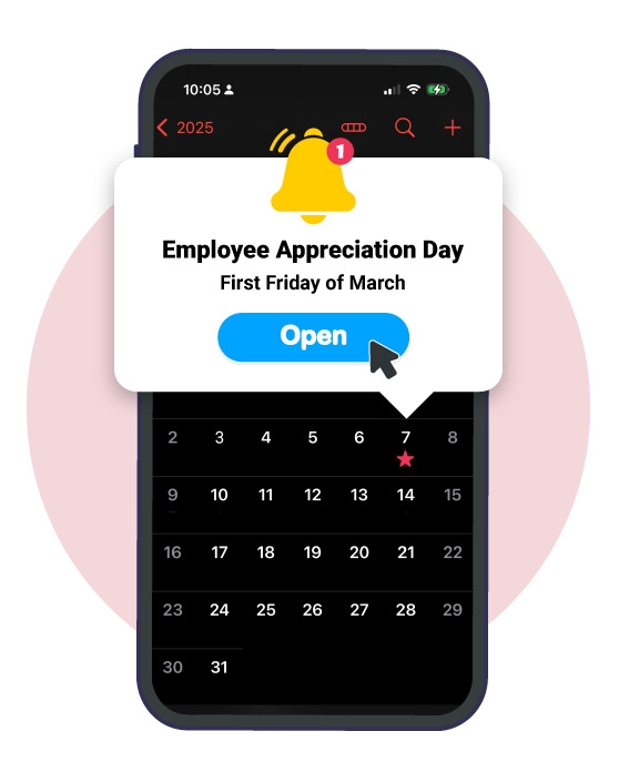 Image of calendar and mobile notification to remind team members and the leadership team of employee appreciation day.