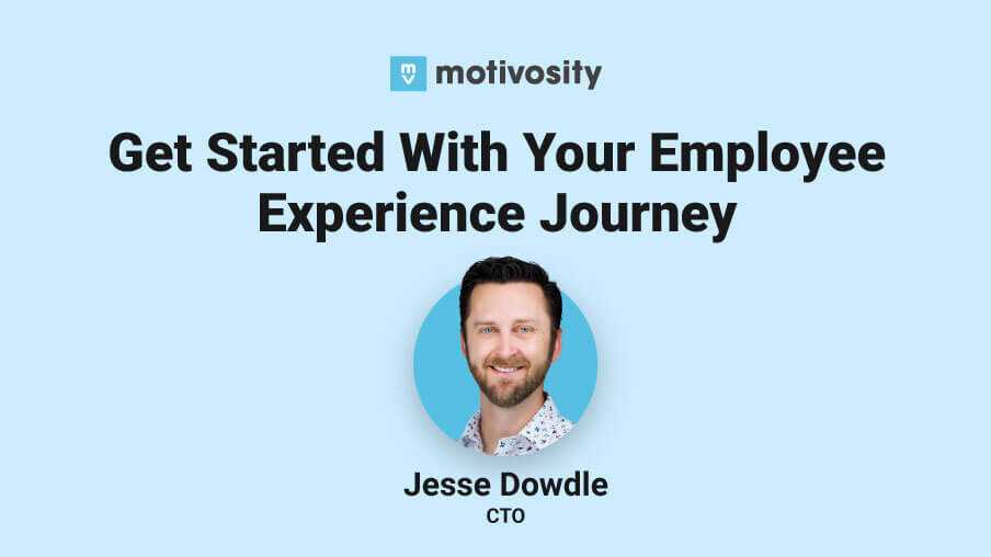 Webinar: Get Started With Your Employee Experience Journey